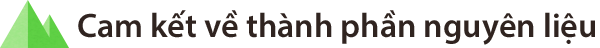 Cam kết về thành phần nguyên liệu